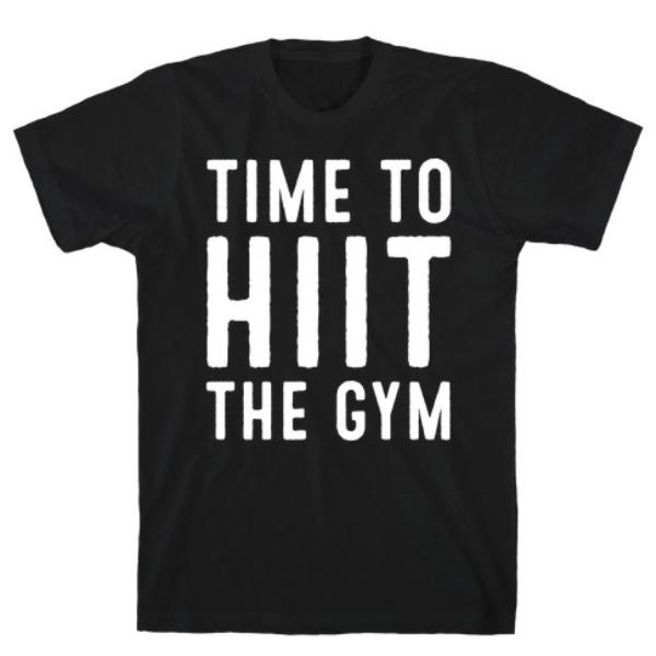 TIME TO HIIT THE GYM WHITE PRINT T-SHIRT