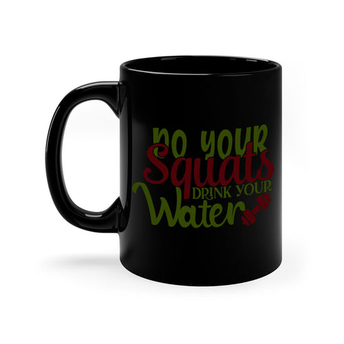 do your squats drink your water 49#- gym-Mug / Coffee Cup