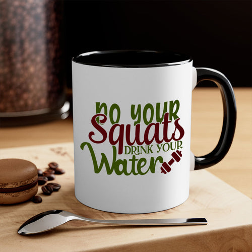 do your squats drink your water 49#- gym-Mug / Coffee Cup