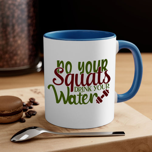 do your squats drink your water 49#- gym-Mug / Coffee Cup