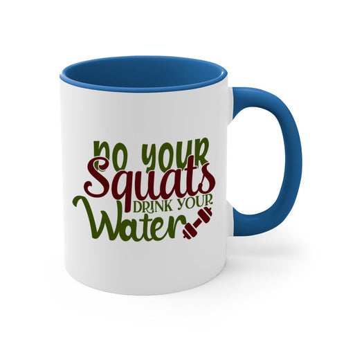 do your squats drink your water 49#- gym-Mug / Coffee Cup