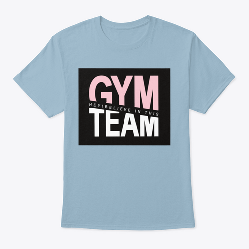 Gym Team Design Shirt For Family And Friends
