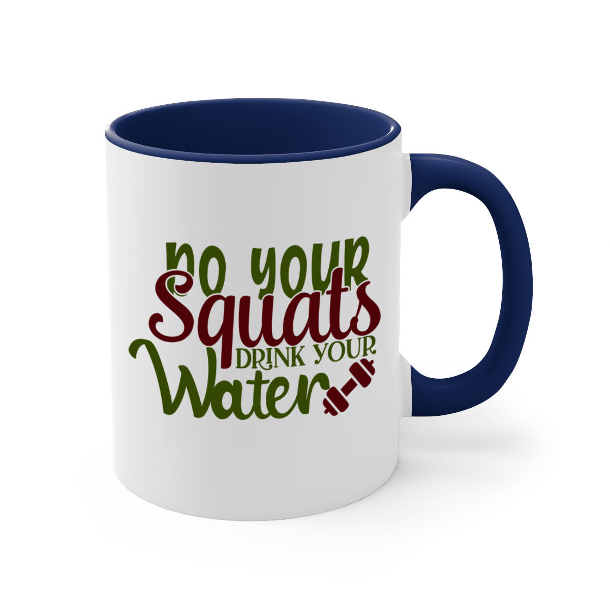 do your squats drink your water 49#- gym-Mug / Coffee Cup
