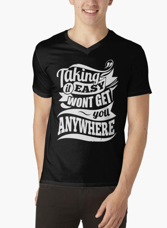Taking It Easy Won't Get You Anywhere Gym Motivation Black V-neck